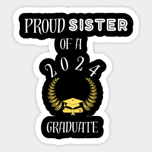 proud sister of a 2024 graduate - proud sister of a class of 2024 graduate Sticker